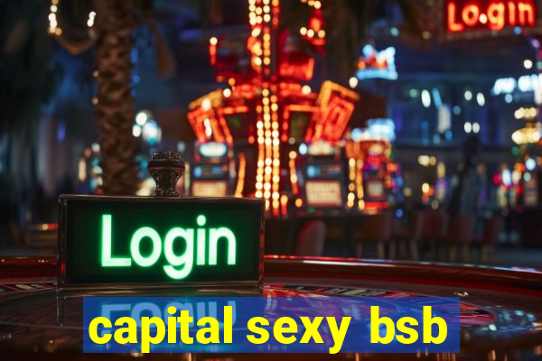 capital sexy bsb
